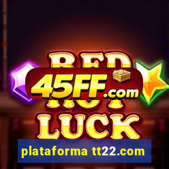 plataforma tt22.com